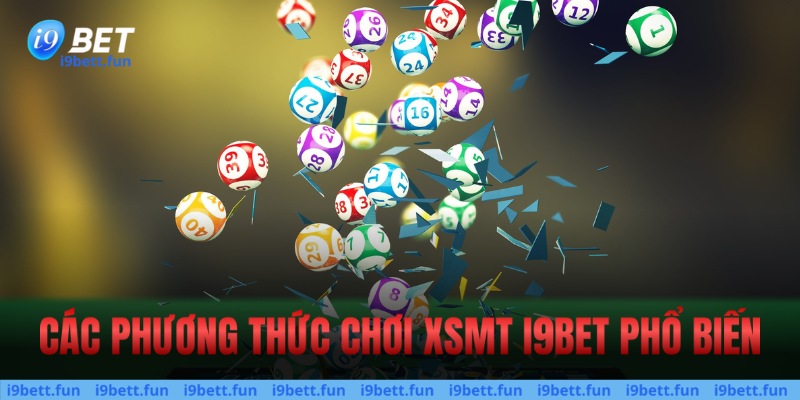 Các phương thức chơi xsmt phổ biến