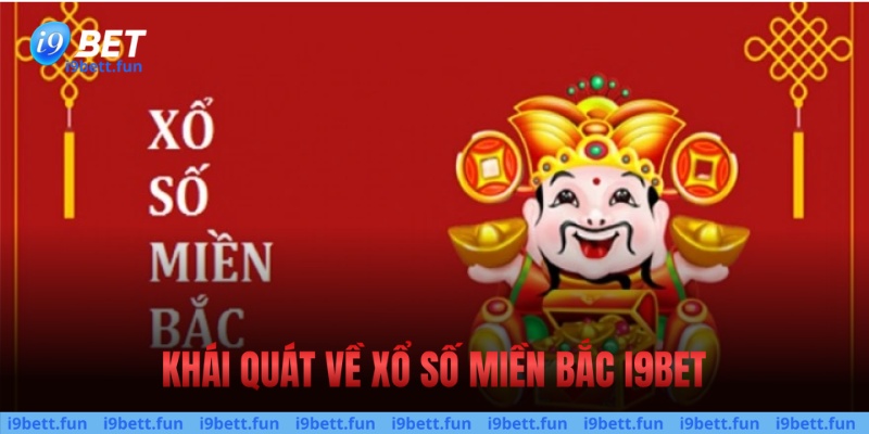 Khái quát về xổ số miền Bắc