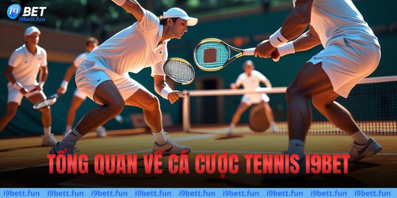 Tổng quan về cá cược tennis