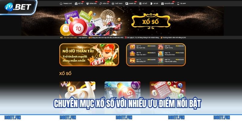 Chuyên mục Xổ số với nhiều ưu điểm nổi bật