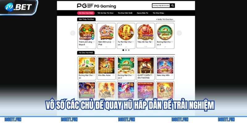 Vô số các chủ đề quay hũ hấp dẫn để trải nghiệm
